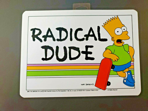 Vintage 1990s The Simpsons "RADICAL DUDE"  Plastic Sign   11x8 NEW U157