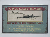 Up A Zazy River Rowing Ohio Wholesale Inc. 16x10 Rustic Retro Metal Signs 28849