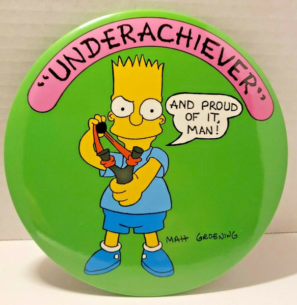 Vintage Bart Simpson Underachiever (1989) Pin-Back Large 6" Button New Old Stock