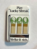 Vintage Pinback Button "Play 'Lucky Streak' Strike It Rich"