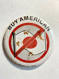 Vintage Pinback Button "Buy American"