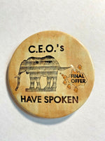 Vintage Pinback Button "C.E.O.'s Final Offer Have Spoken"
