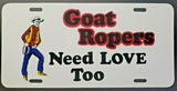 Vintage 80's License Plate Hard Plastic "Goat Ropers Need Love Too" Rodeo Theme