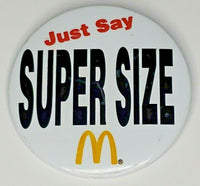 1992 McDonald's "Just Say Super Size"  3" Pinback Button T2-4