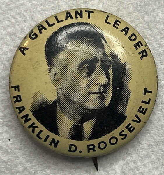 Vintage Roosevelt A Gallant Leader Political Pinback Button PB91-6
